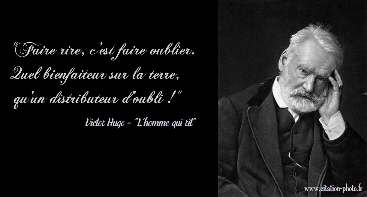 Faire rire. Victor Hugo