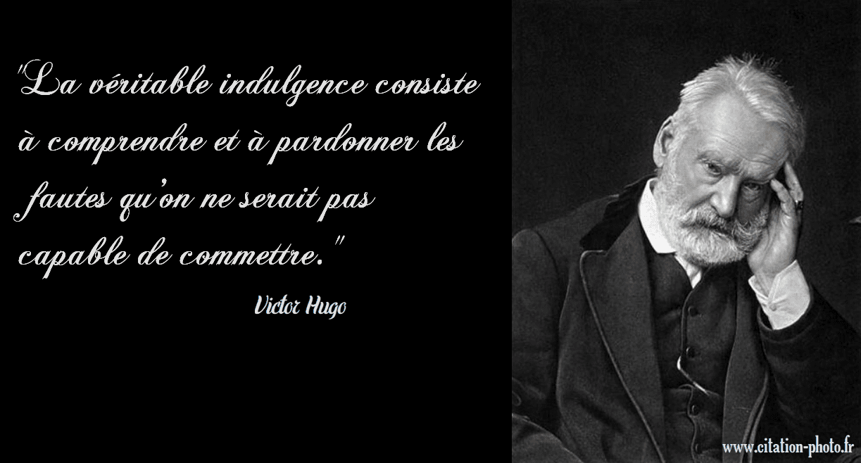La véritable indulgence. Victor Hugo