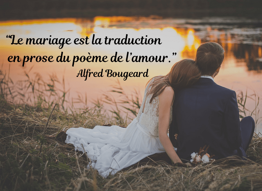 citation Le mariage est la traduction en prose du poème de l’amour.